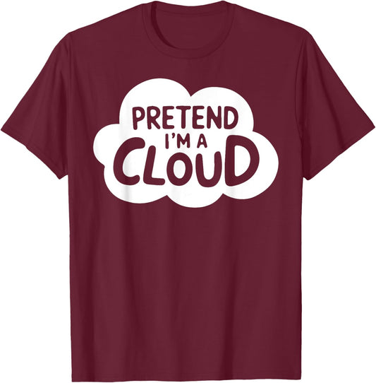 Group Easy Adult Halloween Costumes Pretend I'm A Cloud T-Shirt - T-Shirt | Maroon