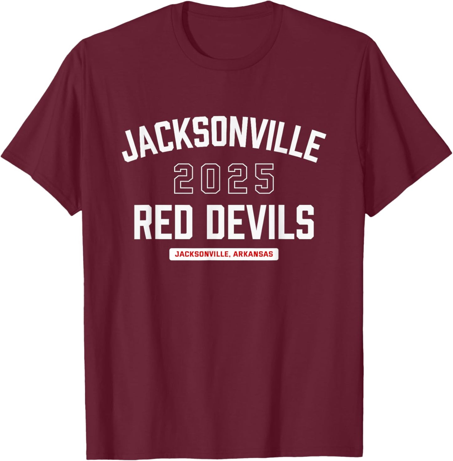 Jacksonville Red Devils Jacksonville, Arkansas 2025 T-Shirt - T-Shirt | Maroon