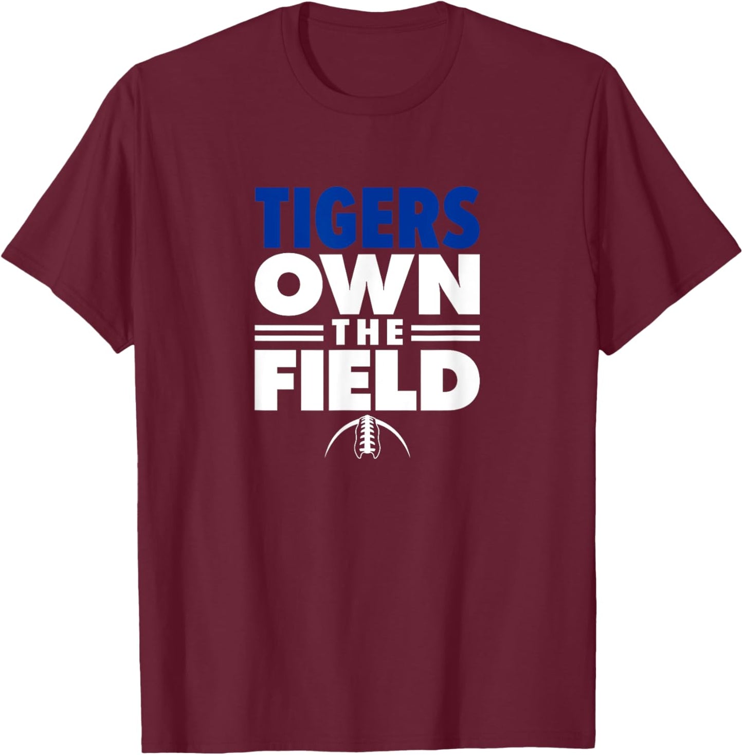 Tidehaven Tigers Own the Field T-Shirt - T-Shirt | Maroon