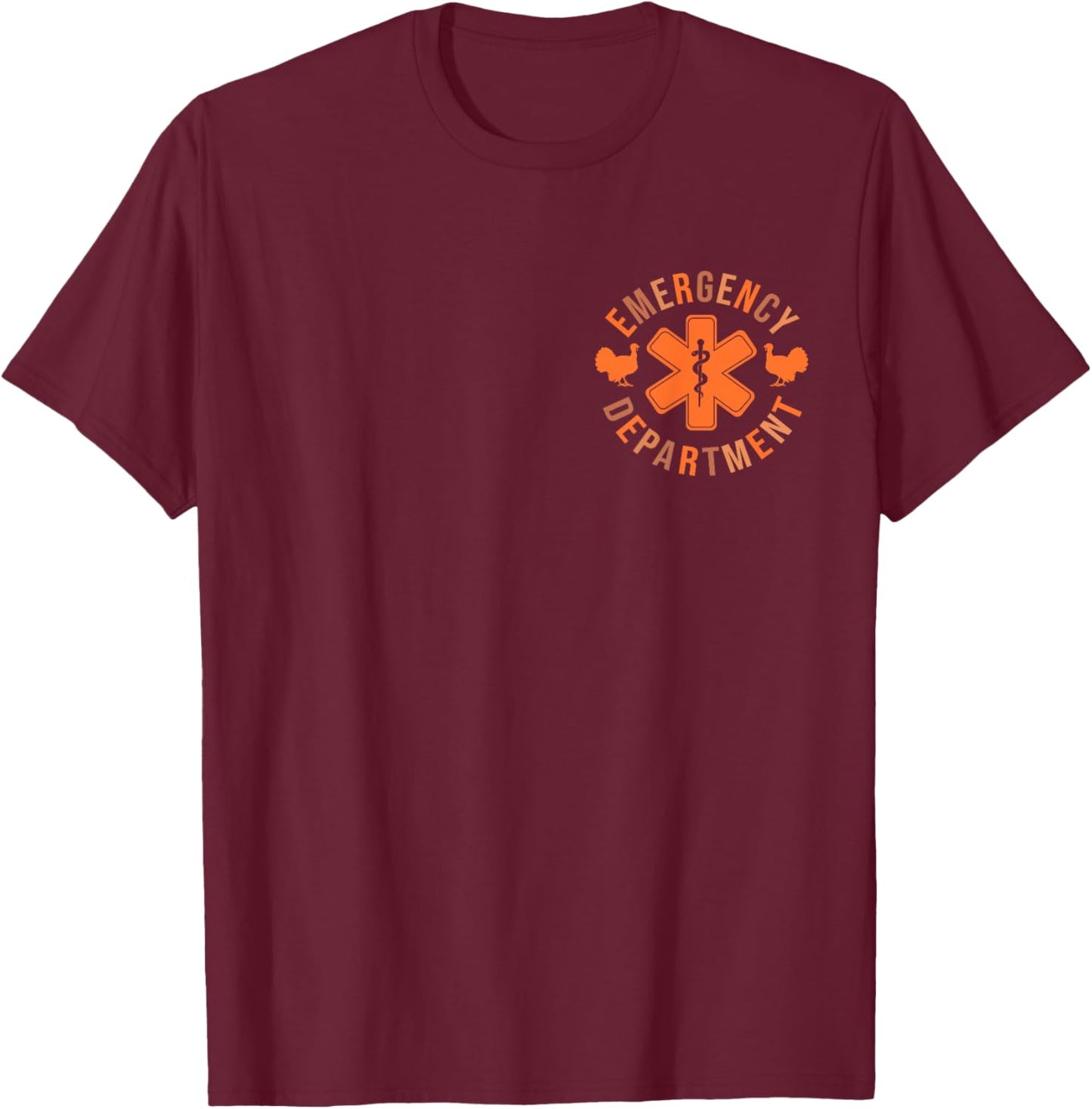 Emergency Department Emergency Room Nurse thanksgiving T-Shirt - T-Shirt | Maroon