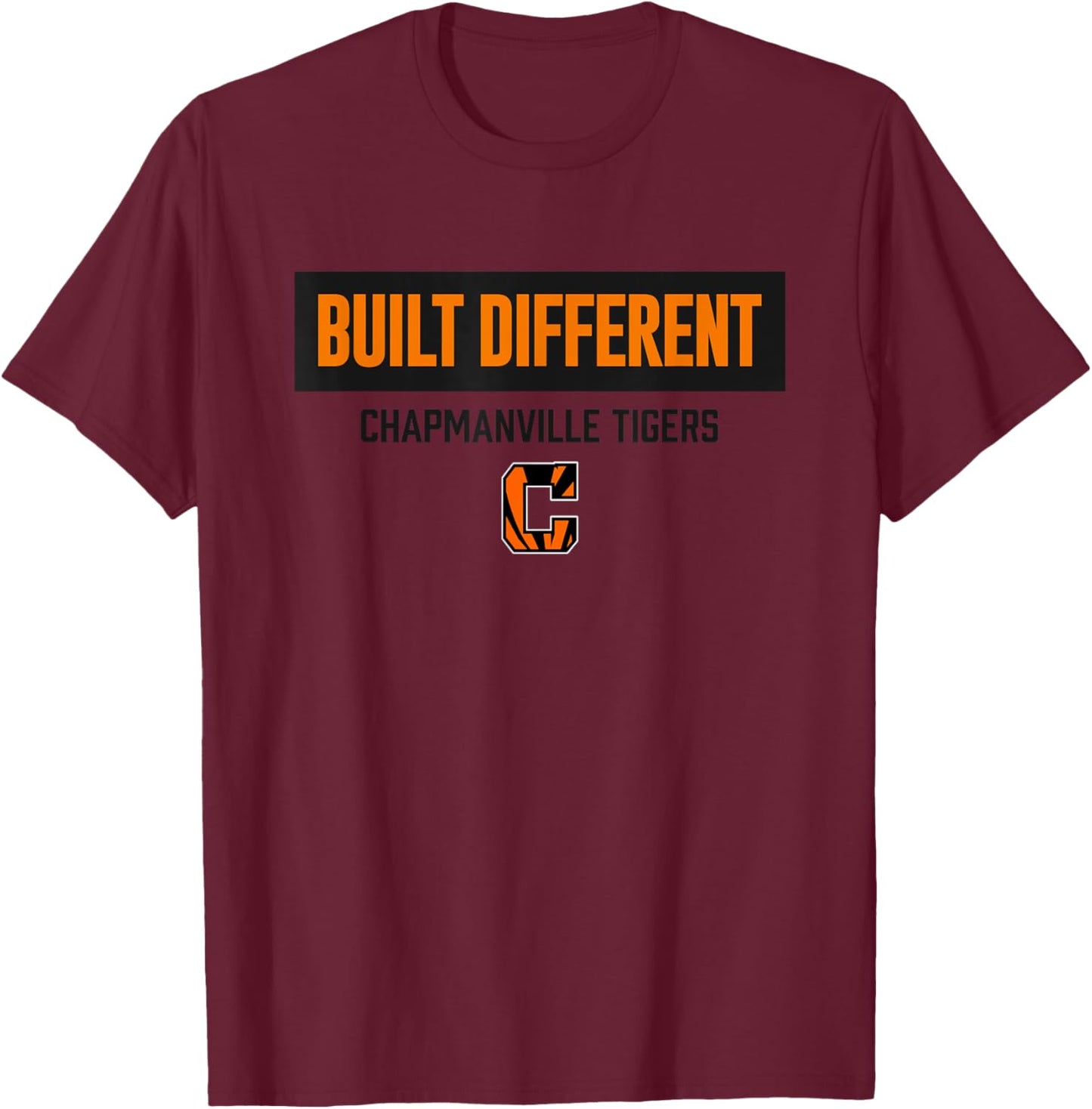 Chapmanville Tigers Logo Built Different HS T-Shirt - T-Shirt | Maroon