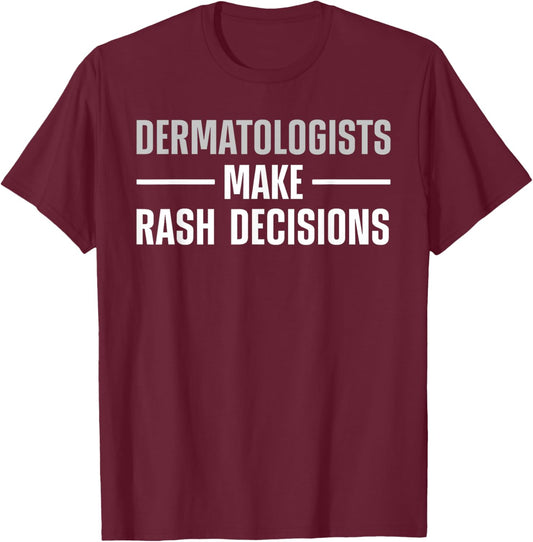 Dermatologist Design Women Dermatology Dermatologist T-Shirt - T-Shirt | Maroon