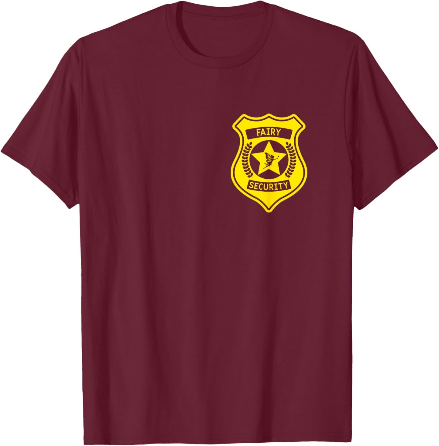 Fairy Security Badge Halloween Costume For Dad T-Shirt - T-Shirt | Maroon