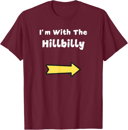 Funny Im With The Hillbilly Last Minute Halloween Costume T-Shirt - T-Shirt | Maroon
