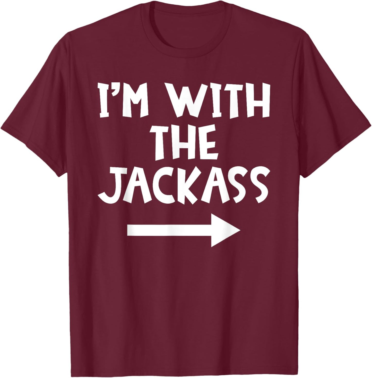 Jackass Matching Costume I'm With The Jackass Funny Matching Couple Halloween - Black, Small, Short Sleeve, -Adult, Casual, Cotton Blend, , Regular Fit, Machine Wash T-Shirt - T-Shirt | Maroon