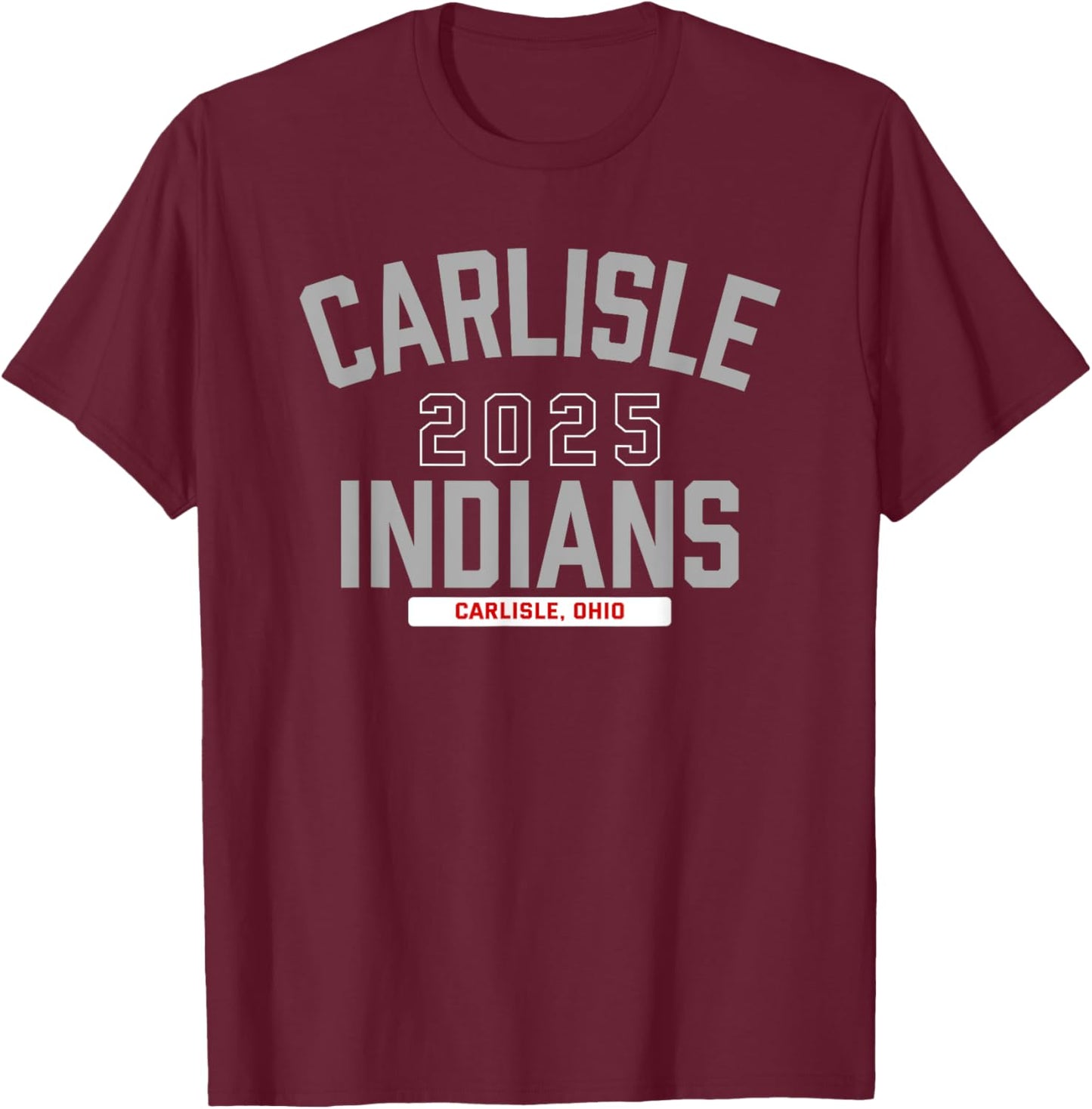 Carlisle Indians Carlisle, Ohio 2025 T-Shirt - T-Shirt | Maroon