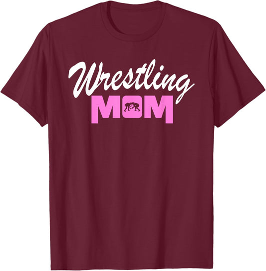 Funny Wrestling Mom for Wrestler Fans Wrestling Women T-Shirt - T-Shirt | Maroon