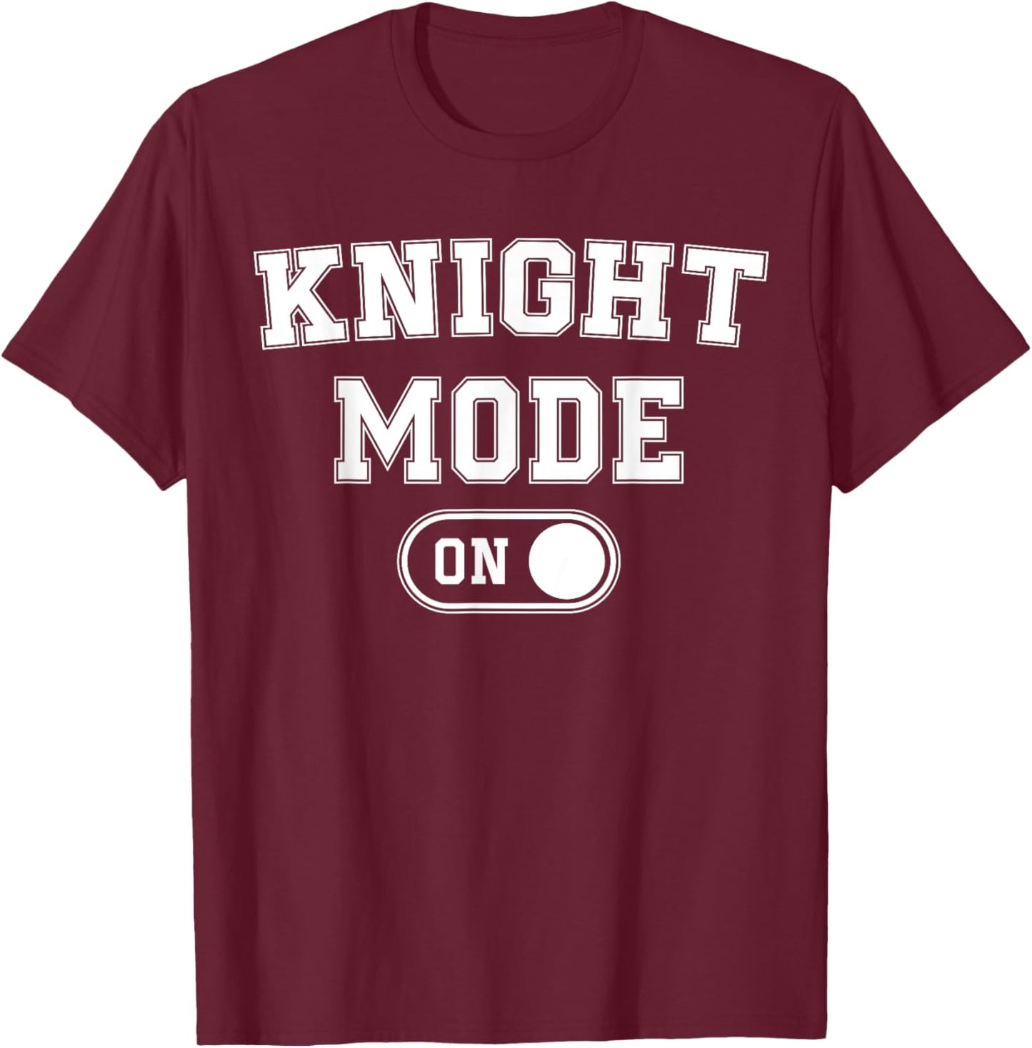 Knight Mode On Costume Funny Medieval Party Gift Fantasy T-Shirt - T-Shirt | Maroon