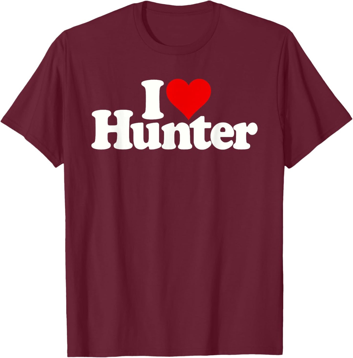 I Love Heart Hunter Name on a T-Shirt - T-Shirt | Maroon