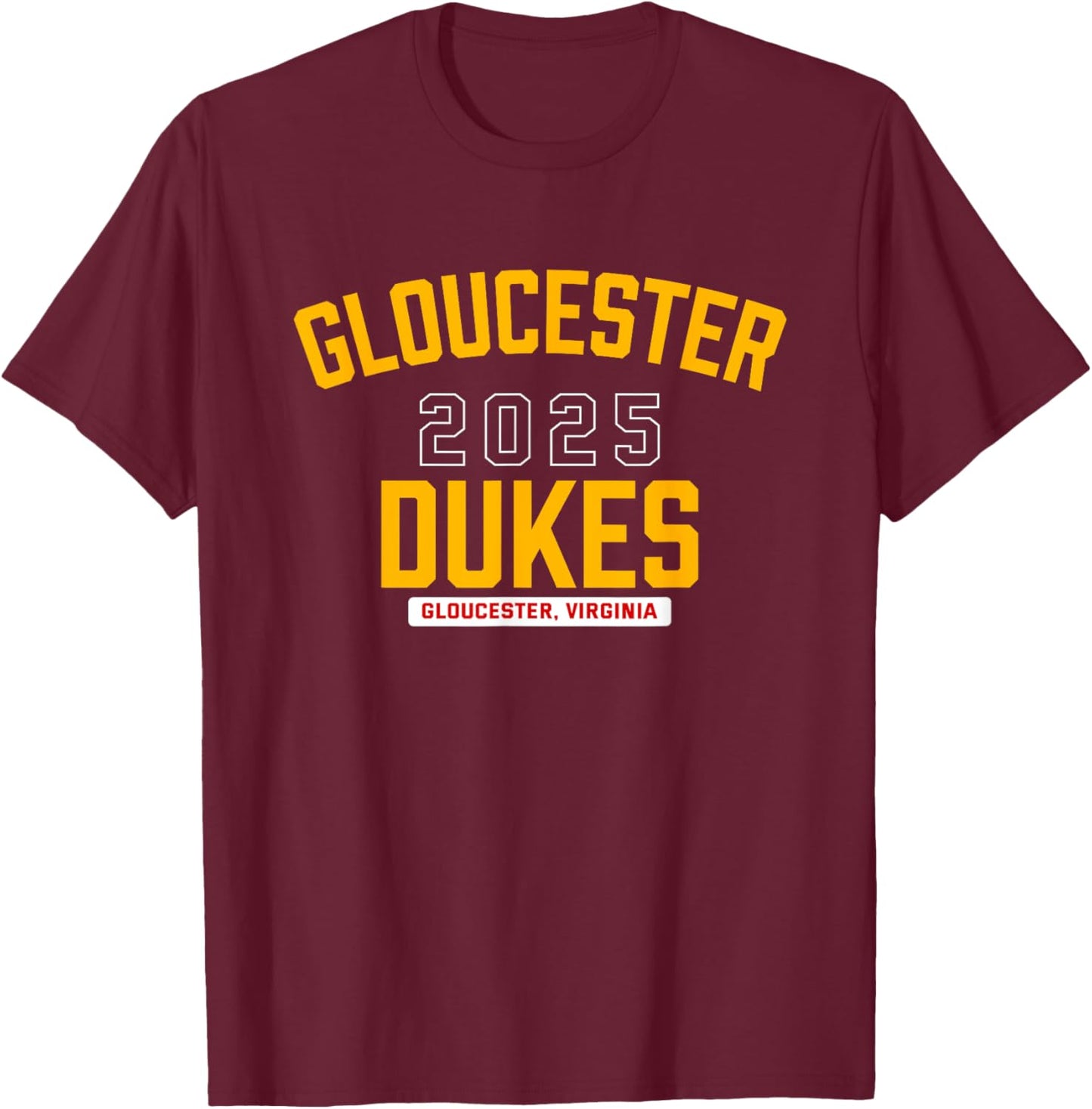 Gloucester Dukes Gloucester, Virginia 2025 T-Shirt - T-Shirt | Maroon