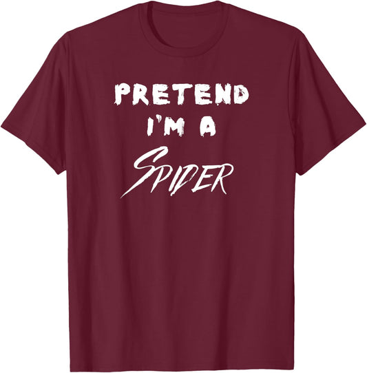 Pretend I'm a Spider Halloween Costume T-Shirt - T-Shirt | Maroon