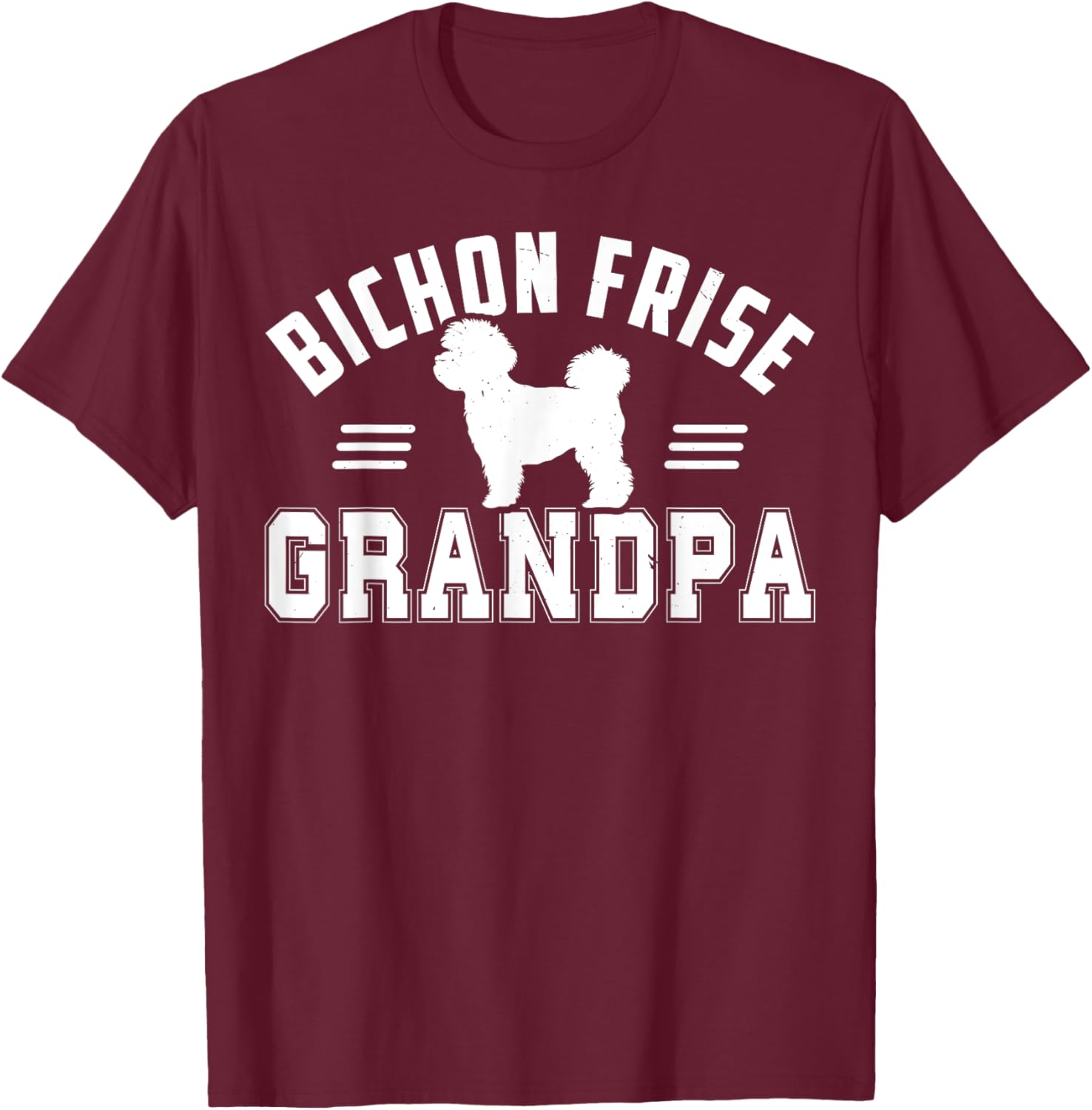 Bichon Frise Grandpa Bichon Frise Dog Women T-Shirt - T-Shirt | Maroon