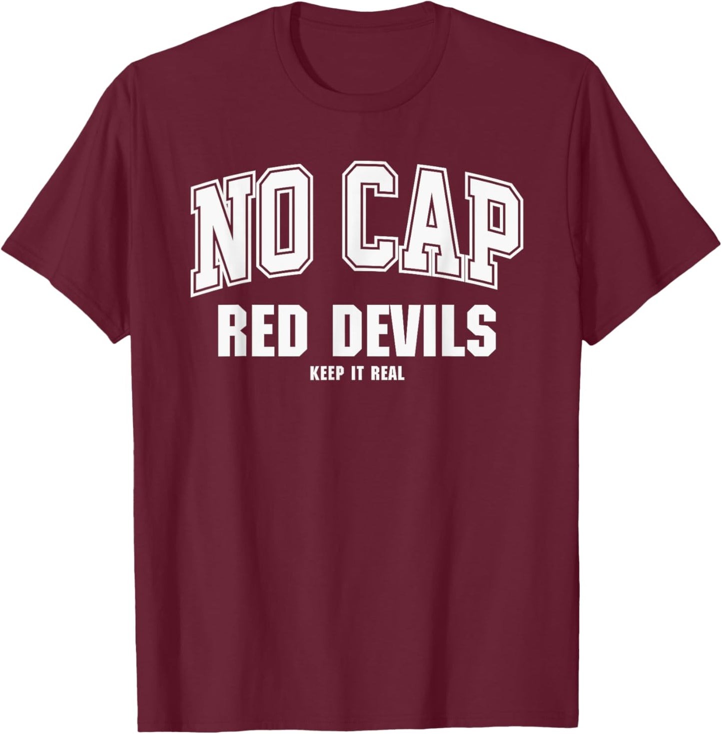 Williston Red Devils NO CAP Keepin' It Real T-Shirt - T-Shirt | Maroon