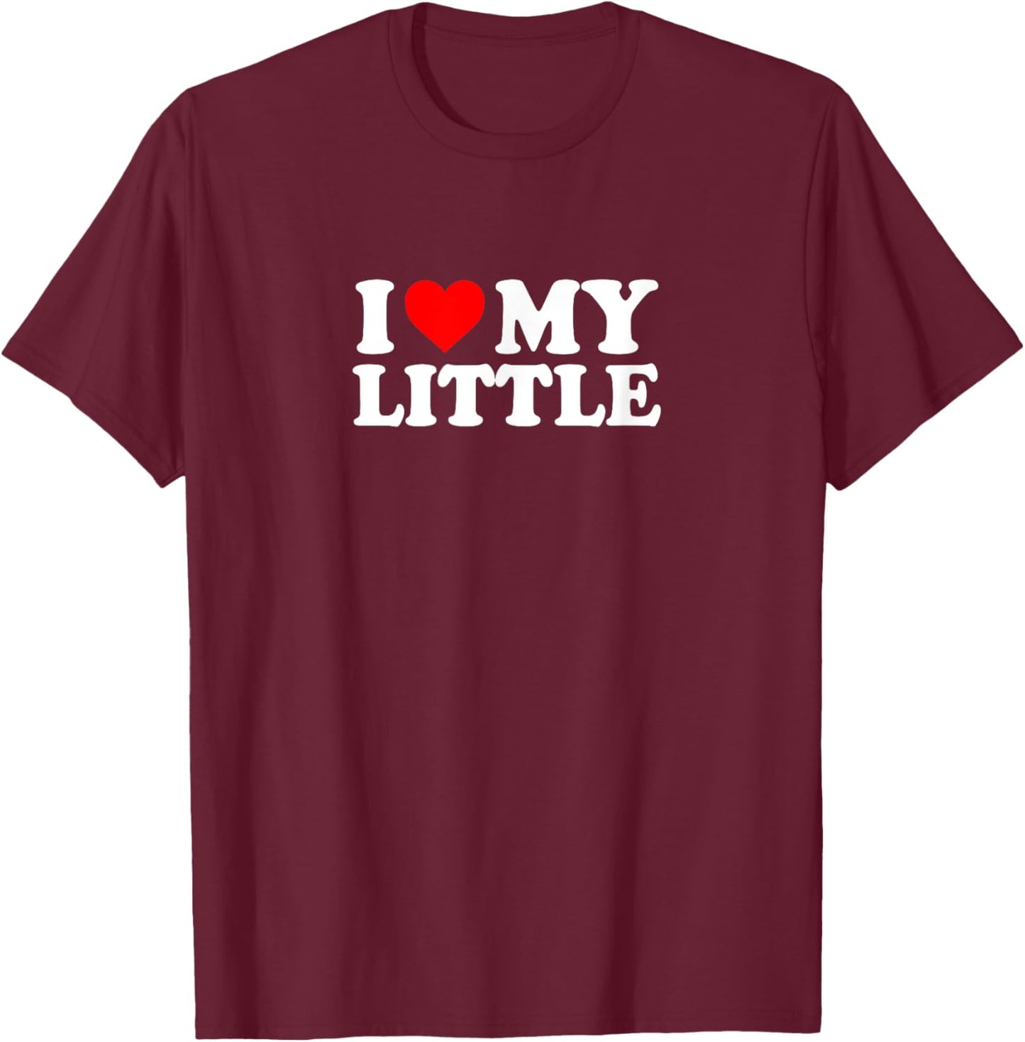 I Love Heart My Little Cute Funny Sorority Matching T-Shirt - T-Shirt | Maroon