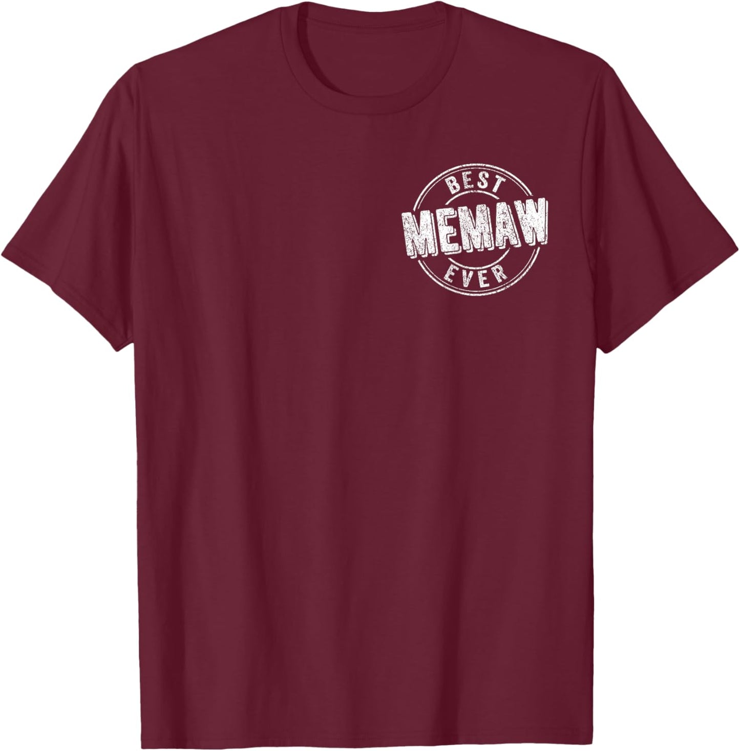 Best Memaw Ever Funny Grandma Quote Best Grandma T-Shirt - T-Shirt | Maroon