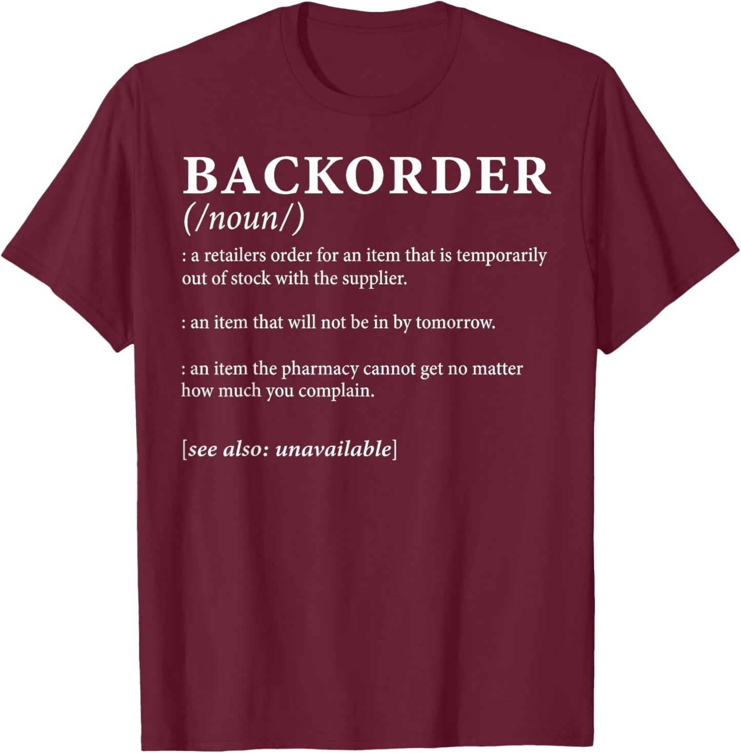 Backorder Definition T-Shirt - T-Shirt | Maroon