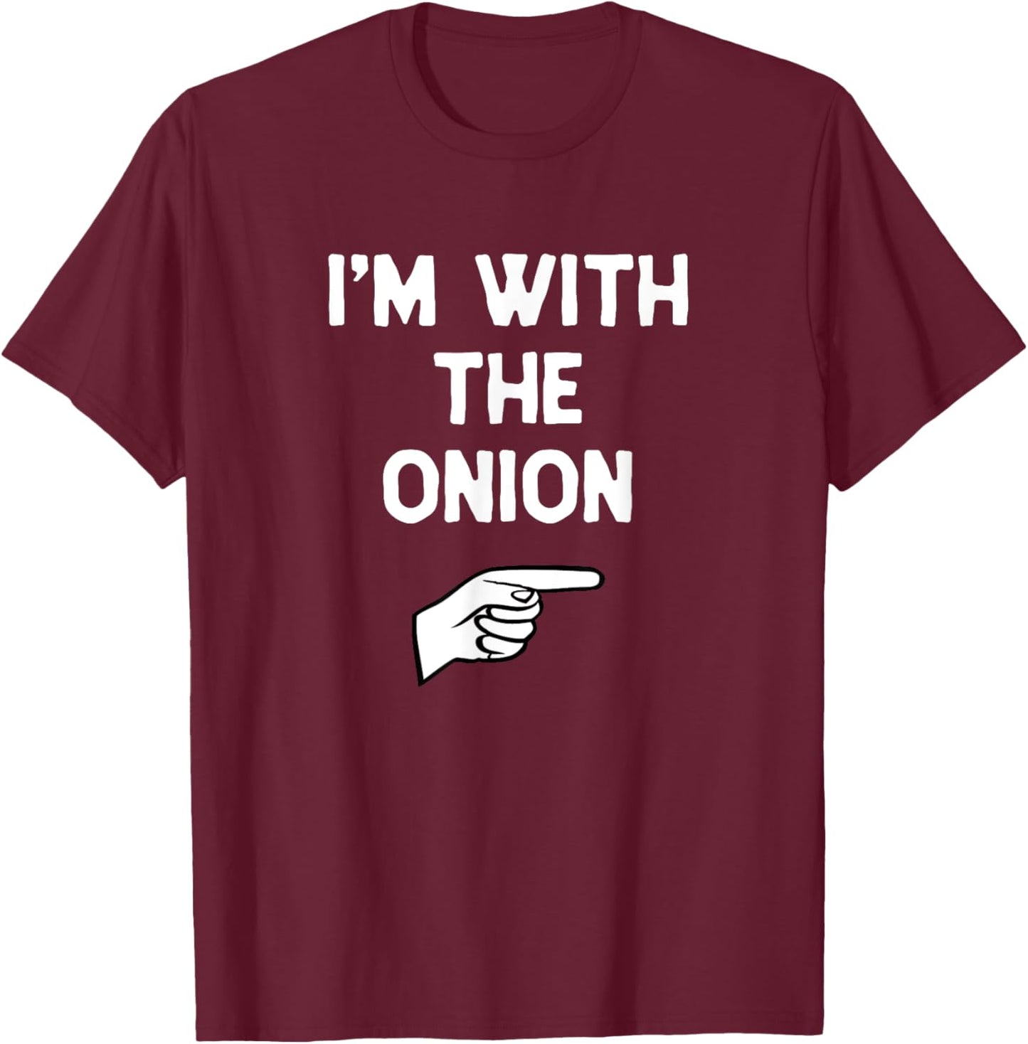 I'm With The Onion Costume Halloween Matching Party T-Shirt - T-Shirt | Maroon