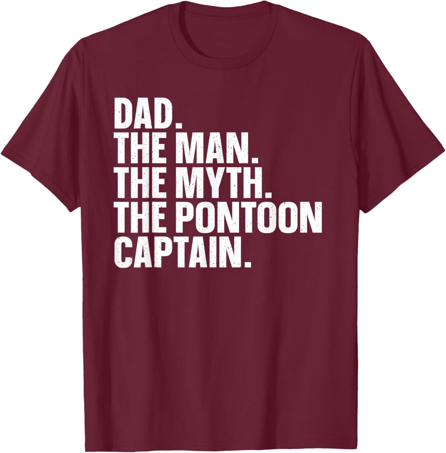 Funny Pontoon Dad Art Boating Pontoon Boat Captain T-Shirt - T-Shirt | Maroon