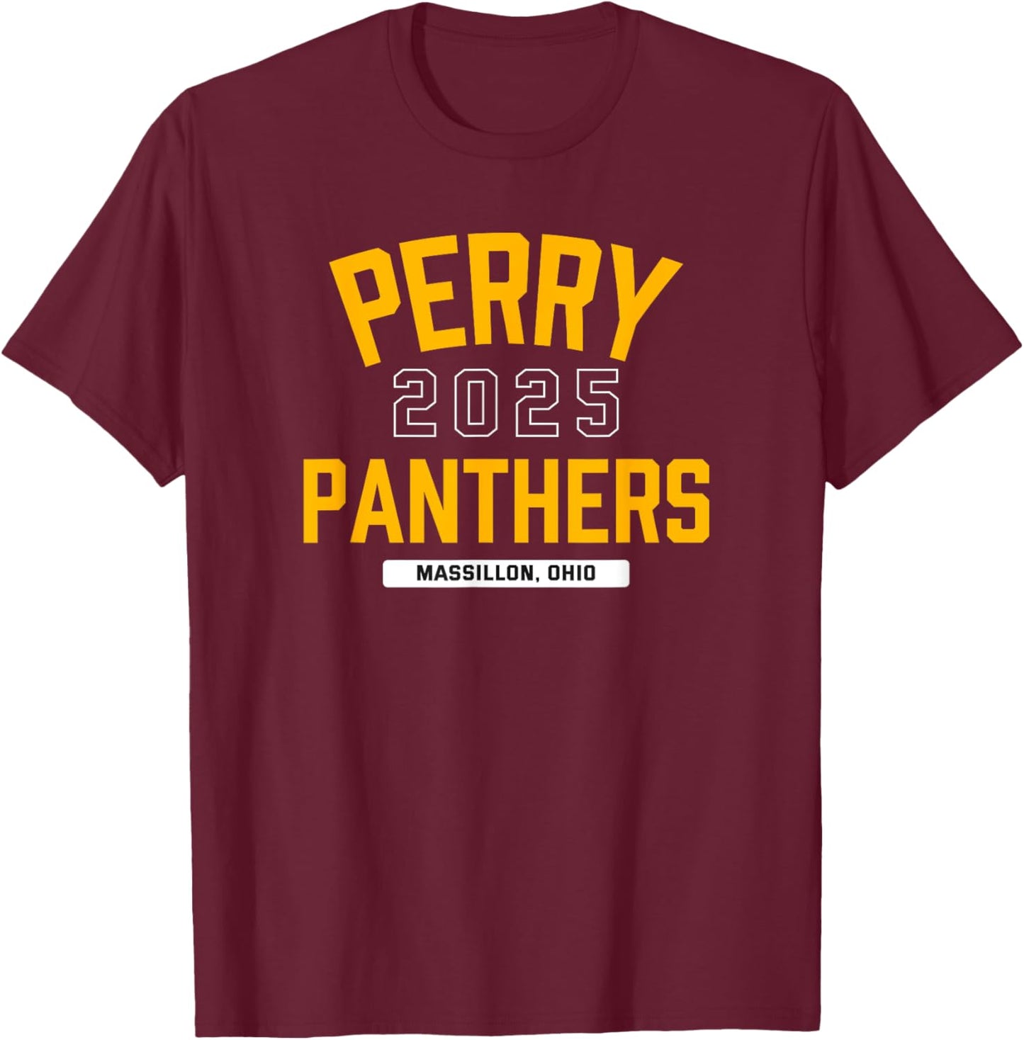 Perry Panthers Massillon, Ohio 2025 T-Shirt - T-Shirt | Maroon