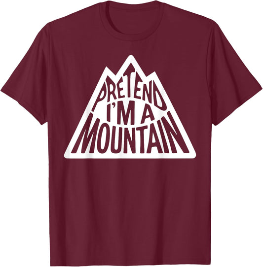 Group Easy Adult Halloween Costumes Pretend I'm A Mountain T-Shirt - T-Shirt | Maroon