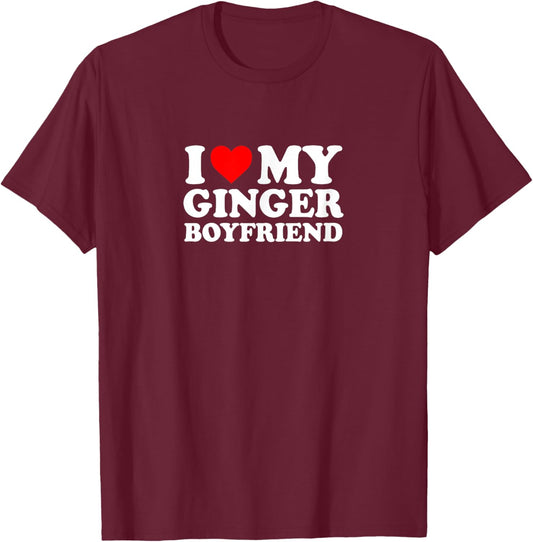I Love Heart My Ginger Boyfriend Cute Funny Simple T-Shirt - T-Shirt | Maroon