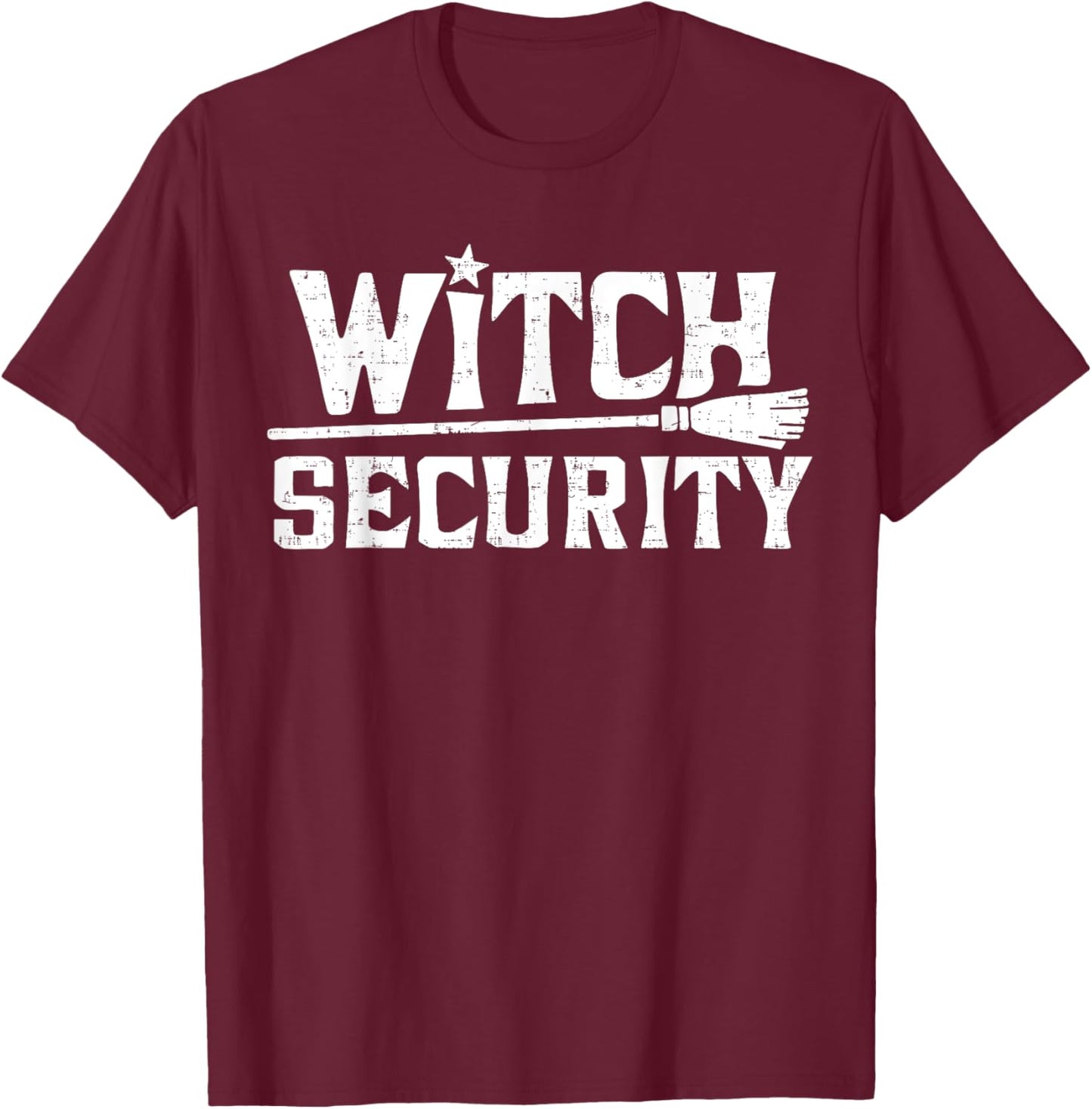 Witch Costume Women or Funny Mom Witch Security T-Shirt - T-Shirt | Maroon