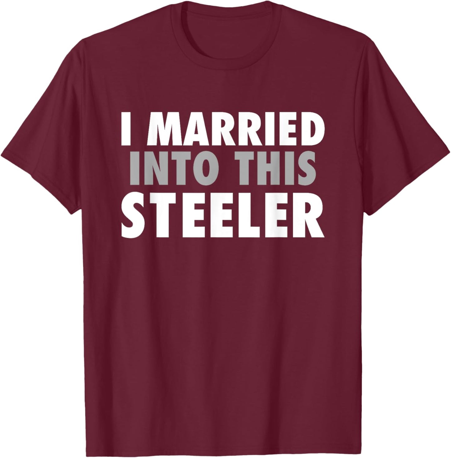 Steelers Fontana I Married Into This HS T-Shirt - T-Shirt | Maroon