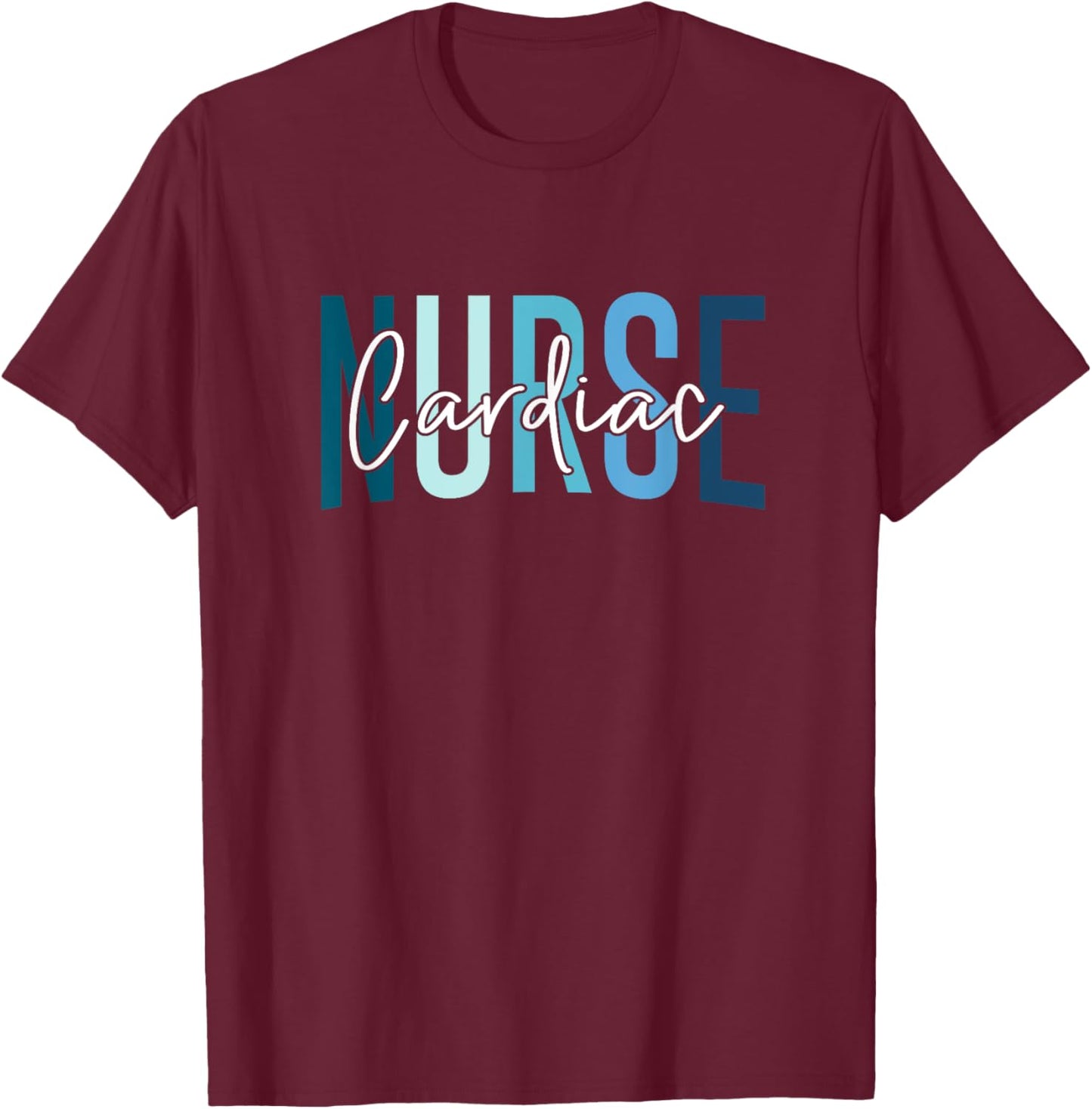 Funny Cardiac Nurse Cicu Cvicu Cardiology Heart Healthcare T-Shirt - T-Shirt | Maroon