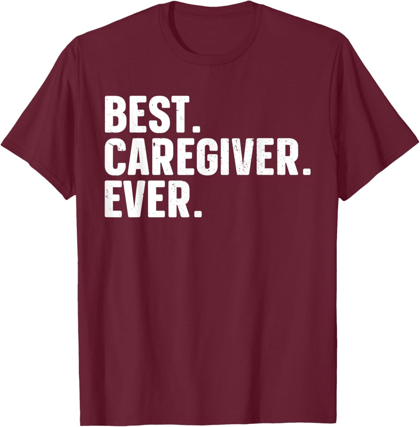 Best Caregiver Gifts Caregiver Accessories & Stuff Adults Kids Black Polyester 100% Funny Caregiver Design T-Shirt - T-Shirt | Maroon