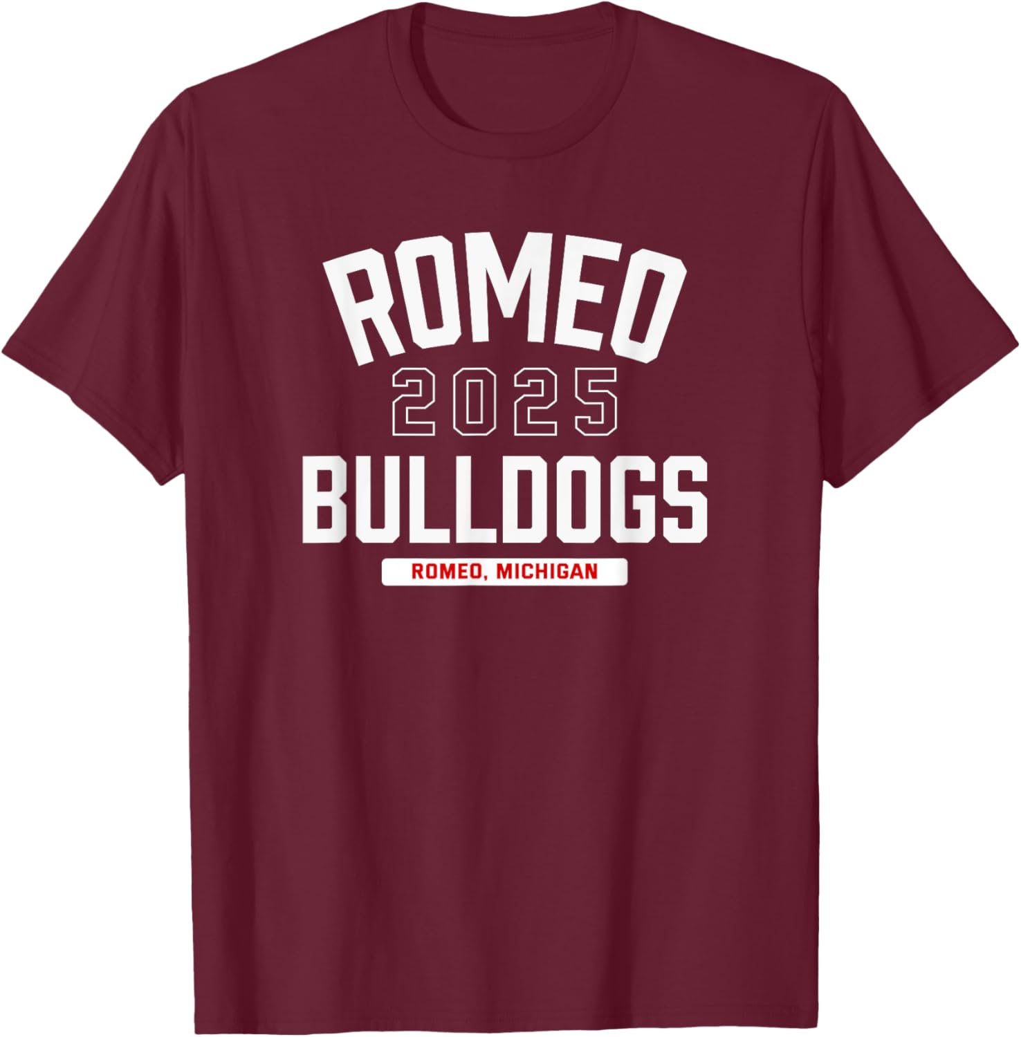 Romeo Bulldogs Romeo, Michigan 2025 T-Shirt - T-Shirt | Maroon