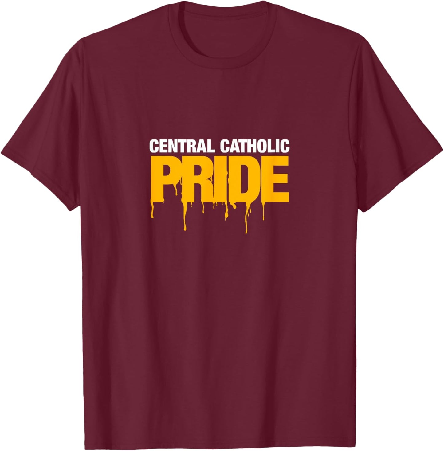 Central Catholic High School PRIDE T-Shirt - T-Shirt | Maroon