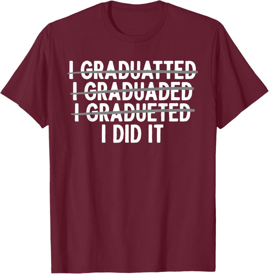 Funny Graduation Art Women College School Graduated T-Shirt - T-Shirt | Maroon
