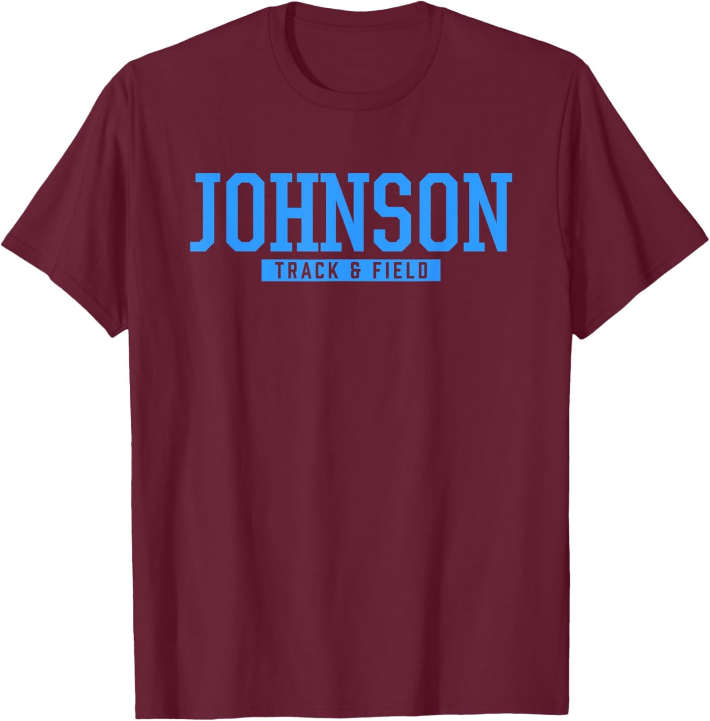 Johnson High School Track & Field T-Shirt - T-Shirt | Maroon