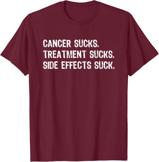Cancer Sucks Treatment Sucks Side Effects Suck Vintage Retro T-Shirt - T-Shirt | Maroon
