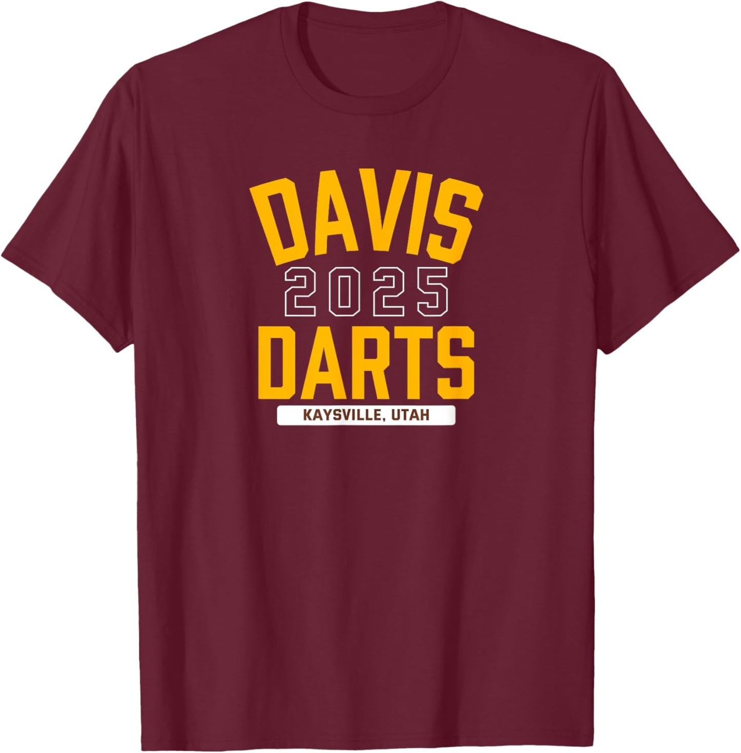 Davis Darts Kaysville, Utah 2025 T-Shirt - T-Shirt | Maroon