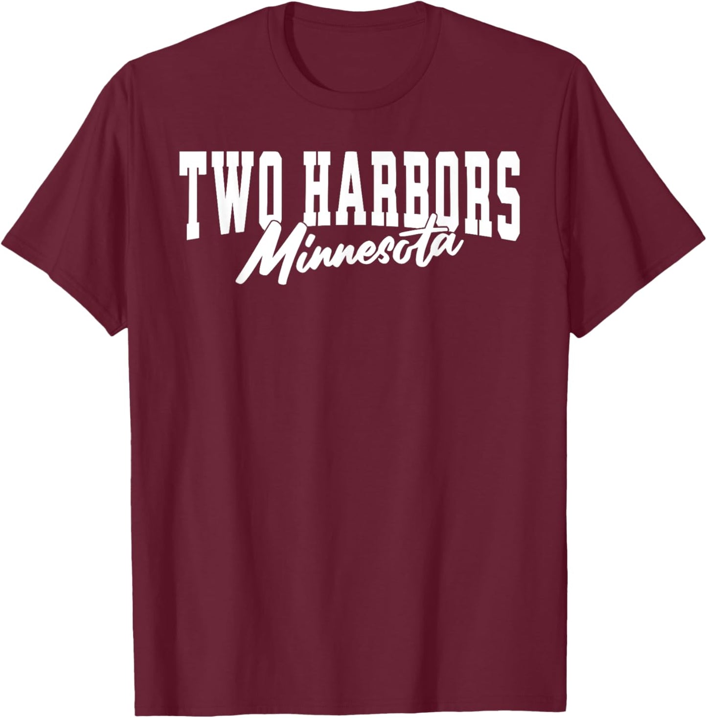 Two Harbors Minnesota MN North Shore Lake Superior T-Shirt - T-Shirt | Maroon