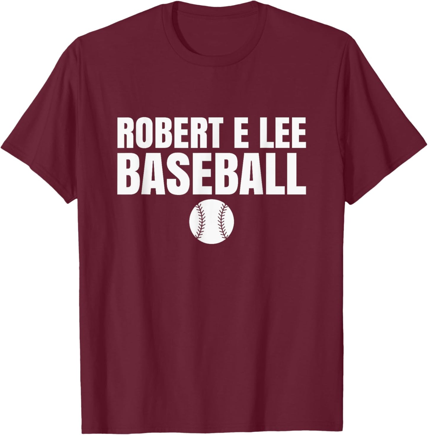 Robert E Lee High School Baseball T-Shirt - T-Shirt | Maroon