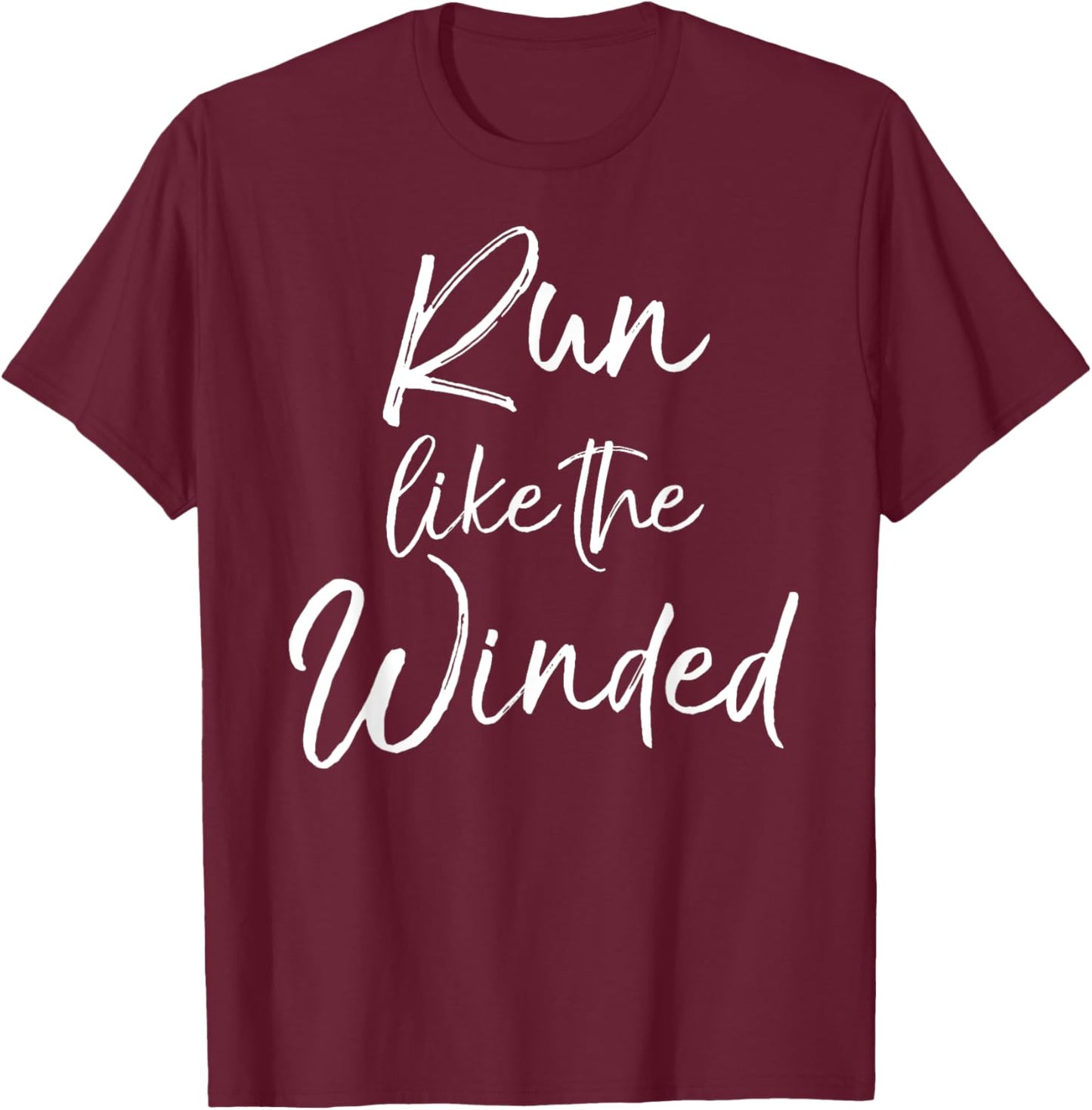 Cute Running Quote for Runners Cardio Run like the Winded T-Shirt - T-Shirt | Maroon