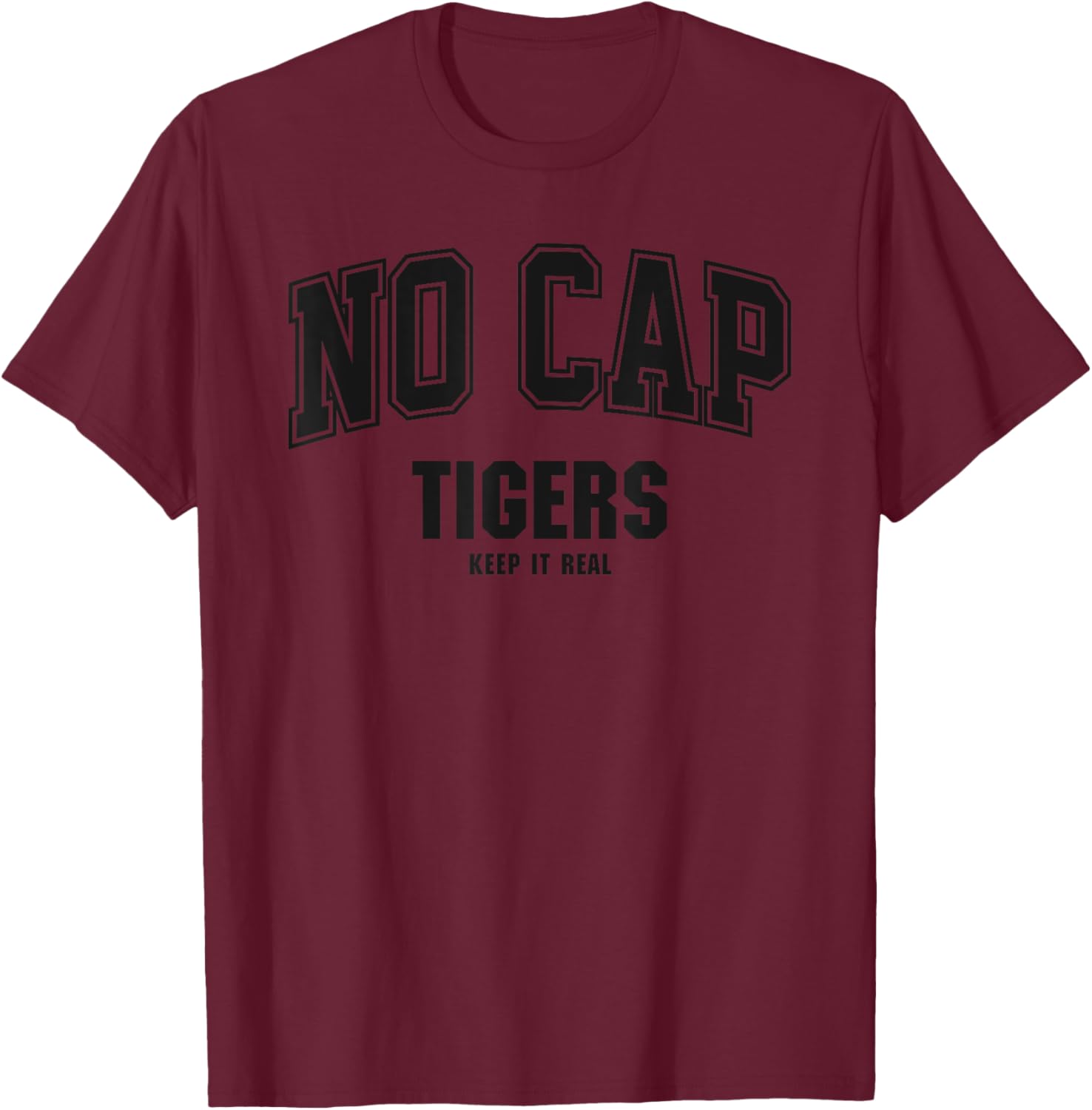 Slaton Tigers NO CAP Keepin' It Real T-Shirt - T-Shirt | Maroon