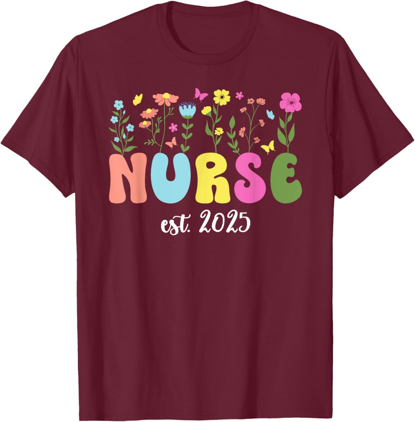 Groovy Nurse Est. 2025 Nurse Graduation Nursing Grad 2025 T-Shirt - T-Shirt | Maroon