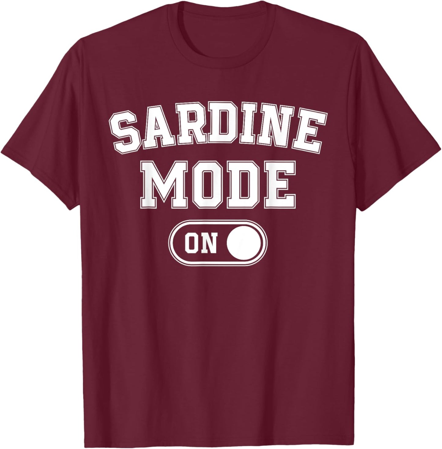 Sardine Mode On Costume Funny Sea Animal Gift Marine Fishing T-Shirt - T-Shirt | Maroon