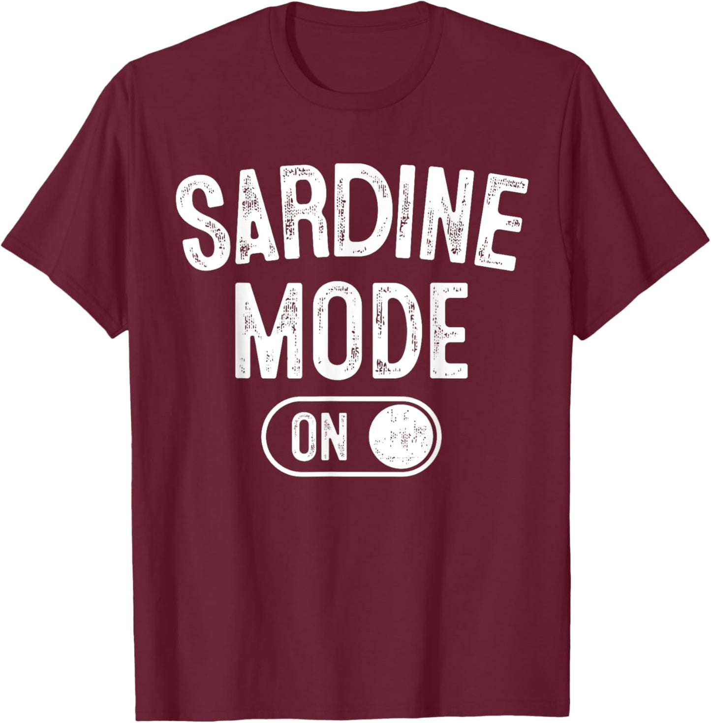 Sardine Mode On Costume Funny Sea Animal Gift Marine Fishing T-Shirt - T-Shirt | Maroon