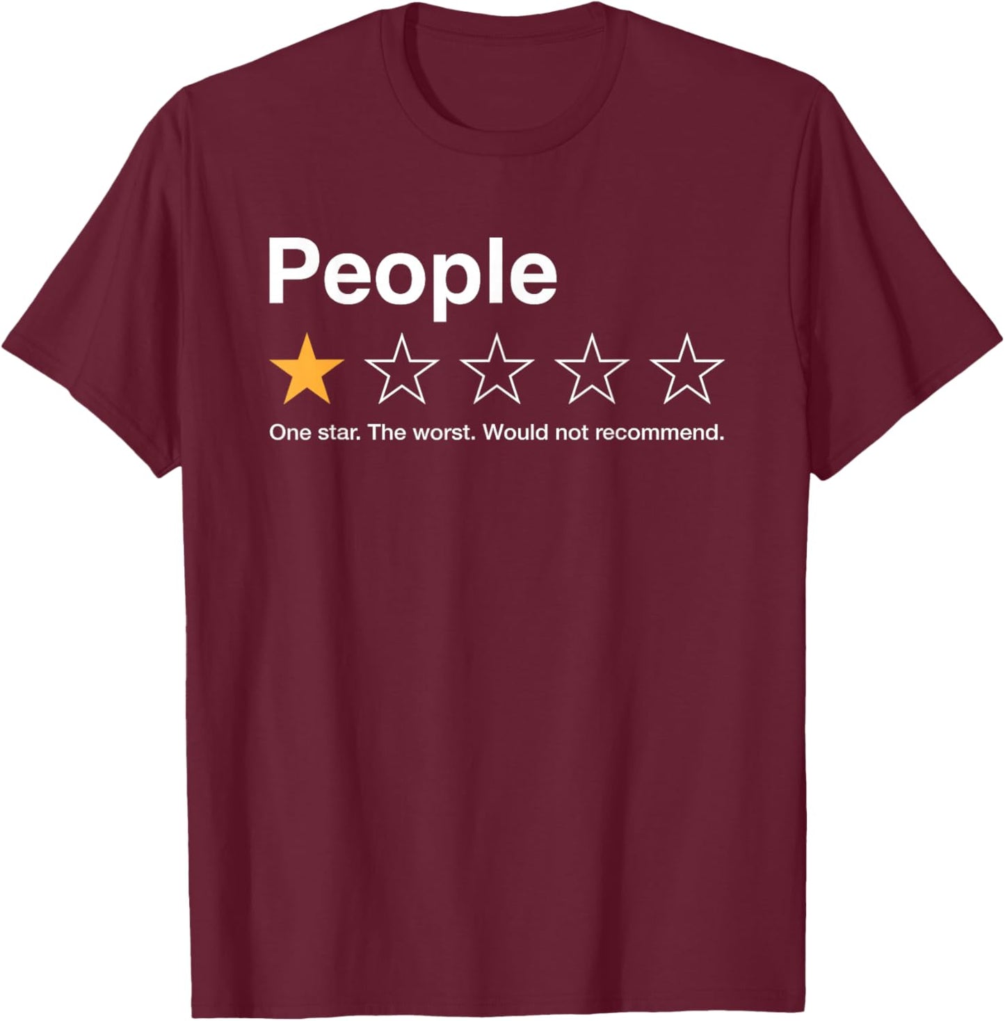 People One Star Rating Would Not Recommend Introvert T-Shirt - T-Shirt | Maroon