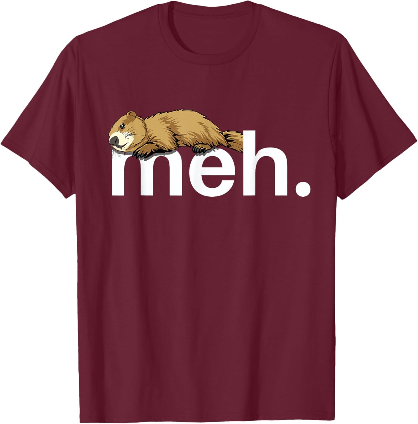 Meh Funny Groundhog Day Groundhog Meme Joke Groundhog T-Shirt - T-Shirt | Maroon