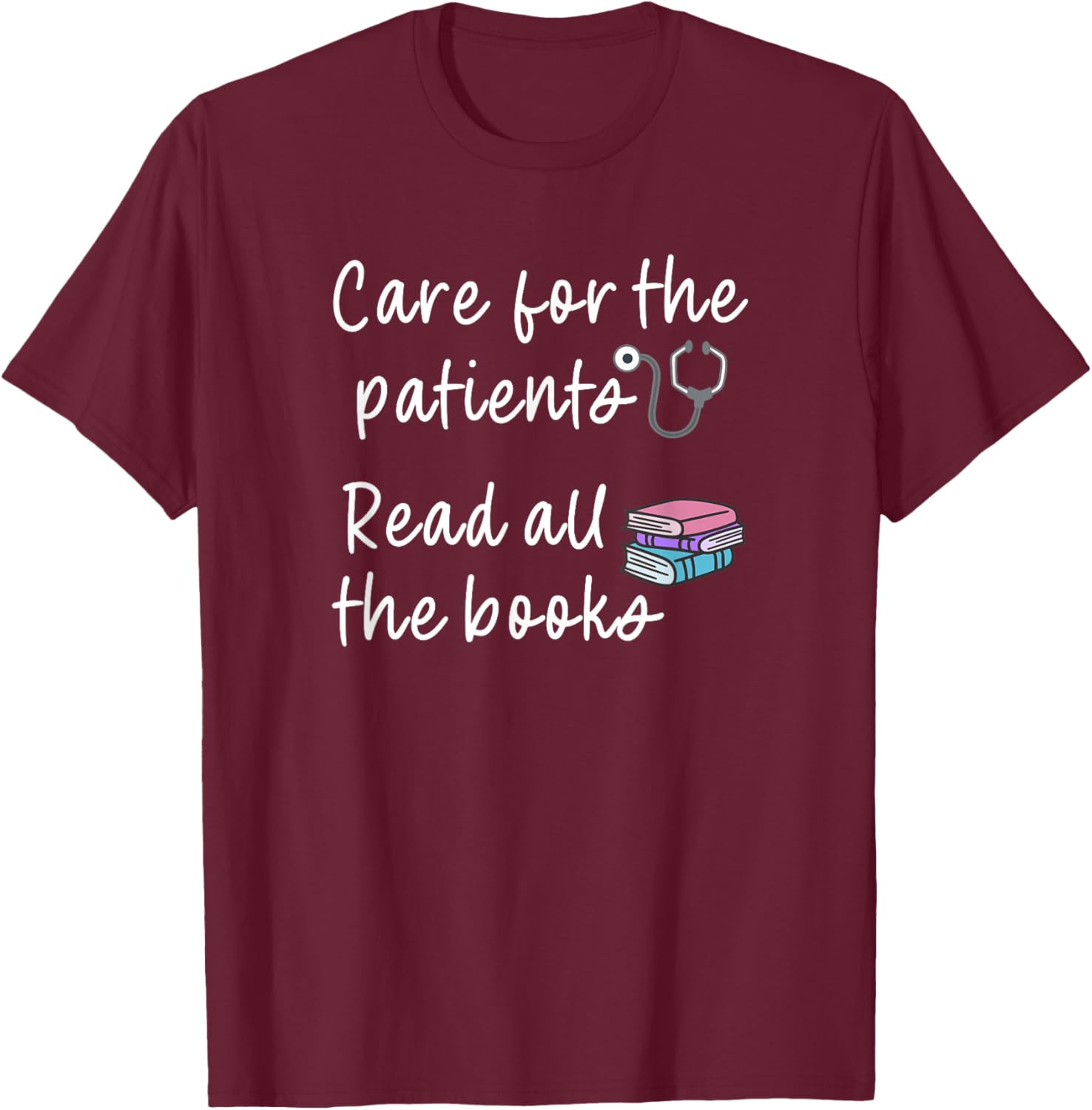 Book Lover Reader Nurse Saying Hospital Primary Care Nurse T-Shirt - T-Shirt | Maroon