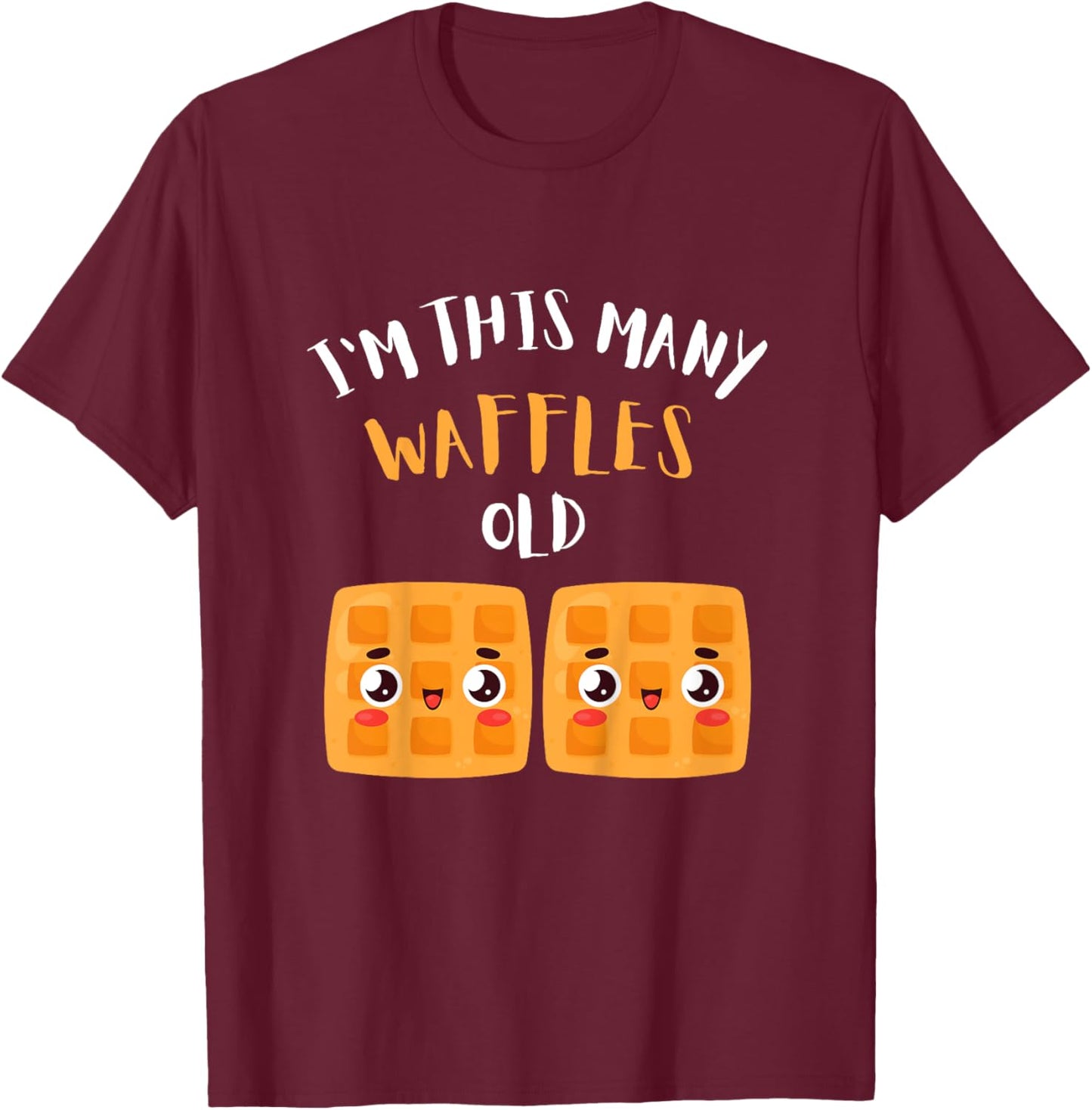 I'm This Many Waffles Old - 2nd Birthday 2 Years Old Bday T-Shirt - T-Shirt | Maroon