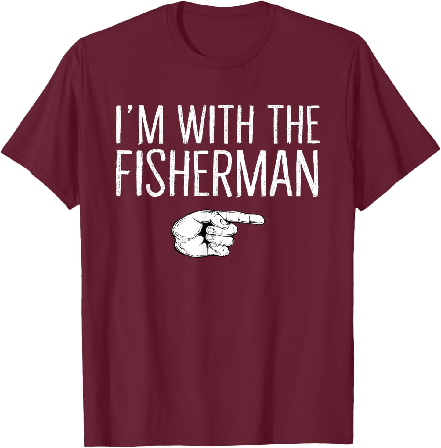 I'm With The Fisherman Matching Costume Lazy Halloween Party T-Shirt - T-Shirt | Maroon