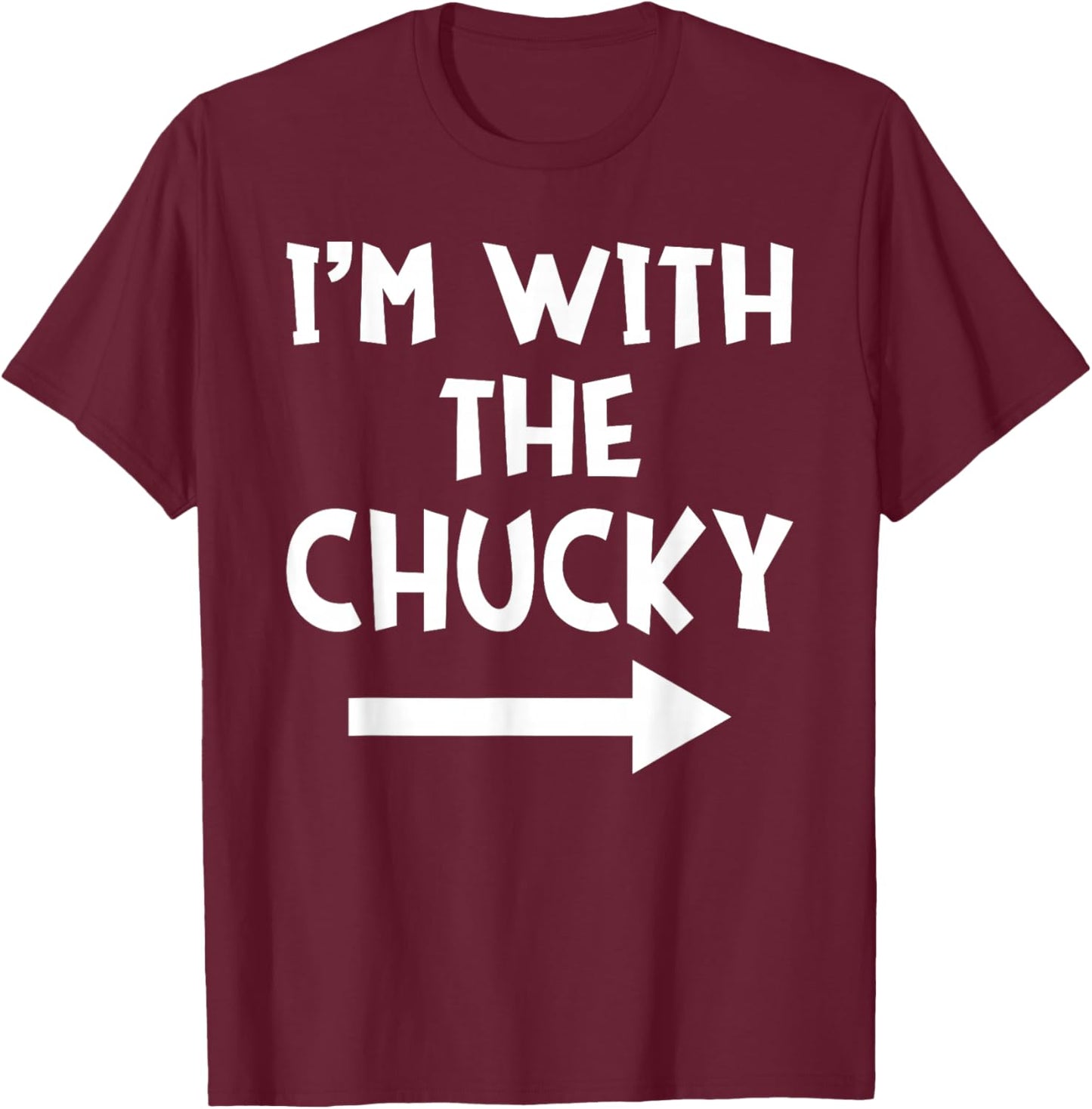 I'm With The Chucky Funny Matching Couple Halloween Costume T-Shirt - T-Shirt | Maroon