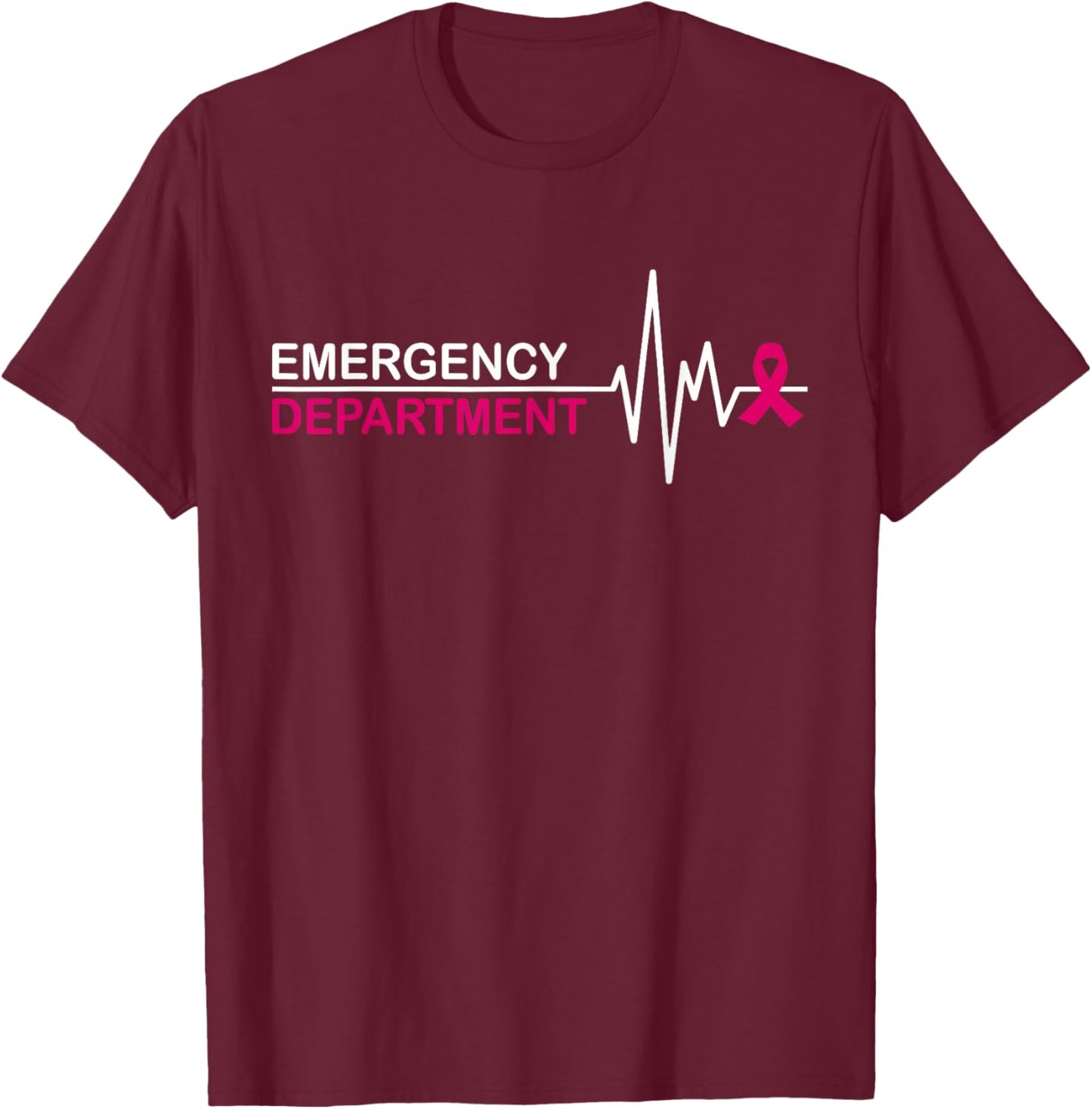 Emergency Department Emergency Room Nurse Breast Cancer T-Shirt - T-Shirt | Maroon