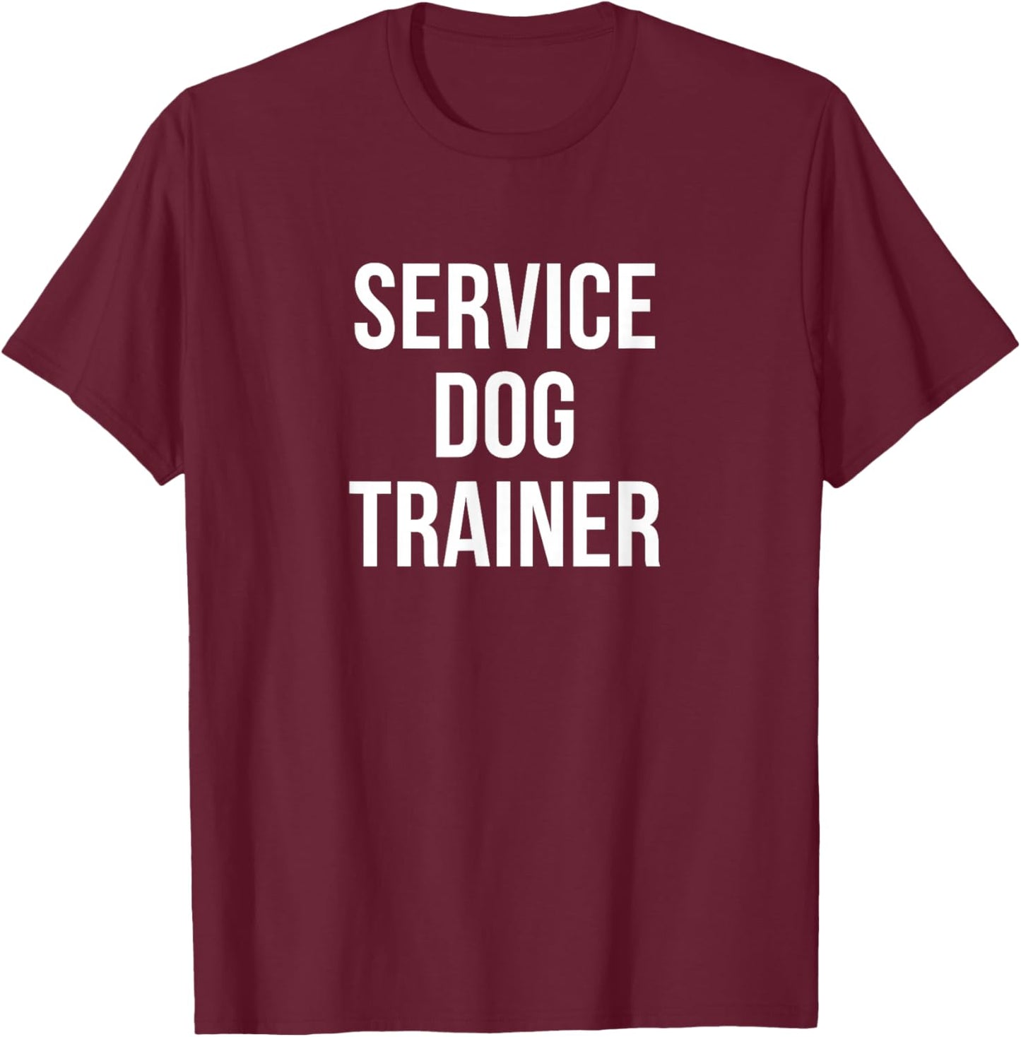 Service Dog Trainer T-Shirt - T-Shirt | Maroon